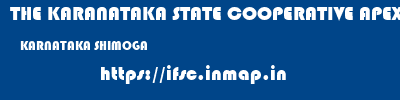 THE KARANATAKA STATE COOPERATIVE APEX BANK LIMITED  KARNATAKA SHIMOGA    ifsc code